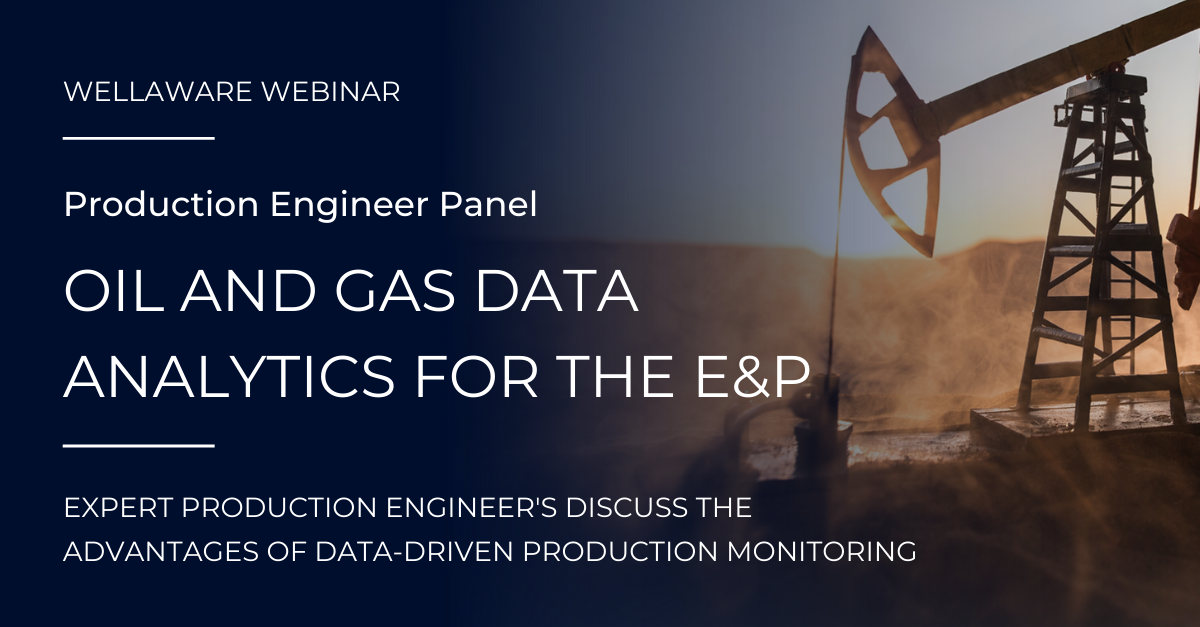 Oil and Gas Data Analytics For The E&P Webinar | WellAware